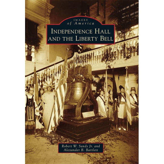 Independence Hall and the Liberty Bell (Paperback)