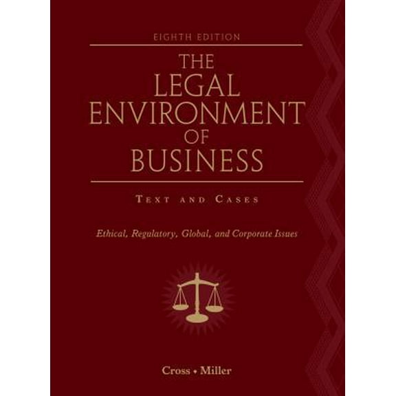 Pre-Owned The Legal Environment of Business: Text and Cases: Ethical, Regulatory, Global, and Corporate Issues (Hardcover) 0538453990 9780538453998