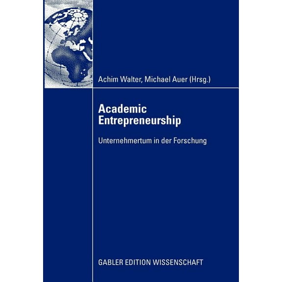 Academic Entrepreneurship: Unternehmertum in Der Forschung, (Paperback)