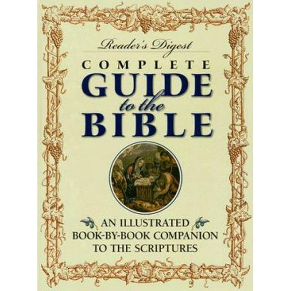 Pre-Owned Reader's Digest Complete Guide to the Bible: An Illustrated Book-by-Book Companion to the Scriptures (Hardcover) 0762100737 9780762100736