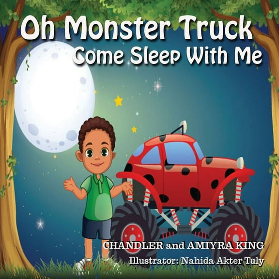 Oh Monster Truck Oh Monster Truck Come Sleep With Me, Book 1, (Paperback)