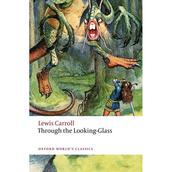 Oxford World's Classics Through the Looking-Glass, (Paperback)