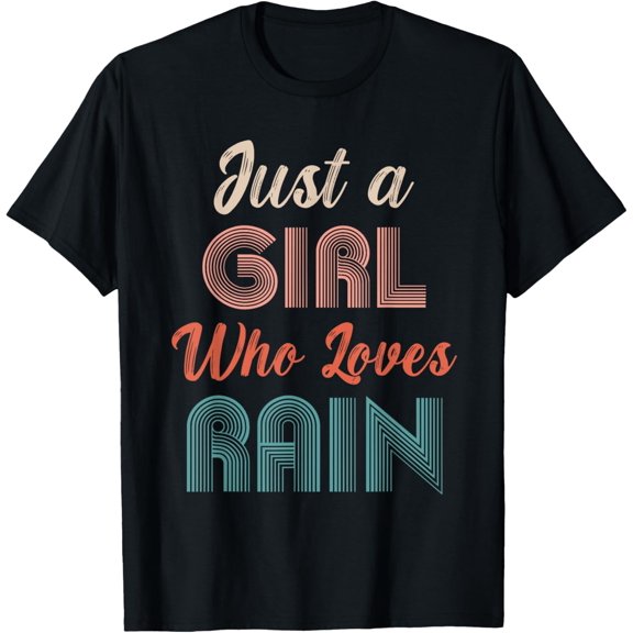 Just A Girl Who Loves Rain Funny Rain T-Shirt