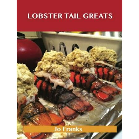 Lobster Pie Recipe - Lobster Tail Greats: Delicious Lobster Tail Recipes, The Top 60 Lobster Tail Recipes - eBook