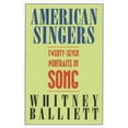 thumbnail image 1 of Pre-Owned American Singers: 27 Portraits in Song (Paperback) 1578068355 9781578068357, 1 of 1