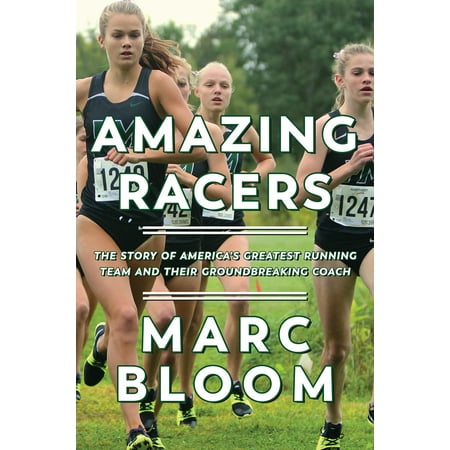 Amazing Racers : The Story of America's Greatest Running Team and Its Revolutionary
