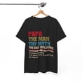thumbnail image 5 of Papa The Man The Myth Shirt, Funny Gift For Husband/Dad ID-0517-3JF6, 5 of 11