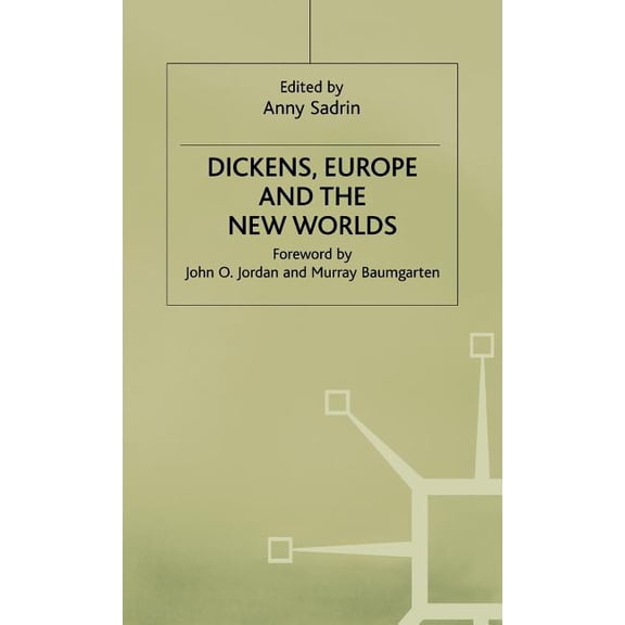 Dickens, Europe and the New Worlds, (Hardcover)