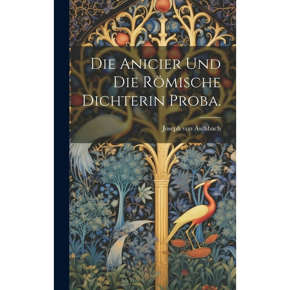 Die Anicier und die römische Dichterin Proba. (Hardcover)