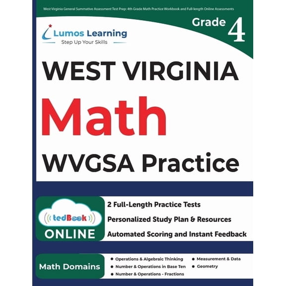 West Virginia General Summative Assessment Test Prep: 4th Grade Math Practice Workbook and Full-length Online Assessment, (Paperback)