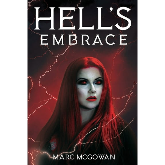 Hell's Embrace: The Face of True Evil Never Looked So Good, (Paperback)