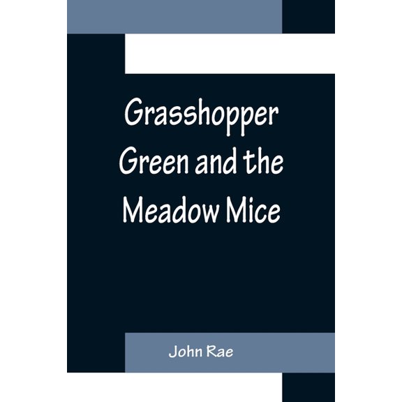 Grasshopper Green and the Meadow Mice, (Paperback)
