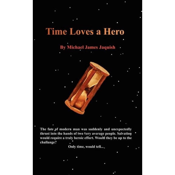 Time Loves a Hero Paperback Michael Jaquish
