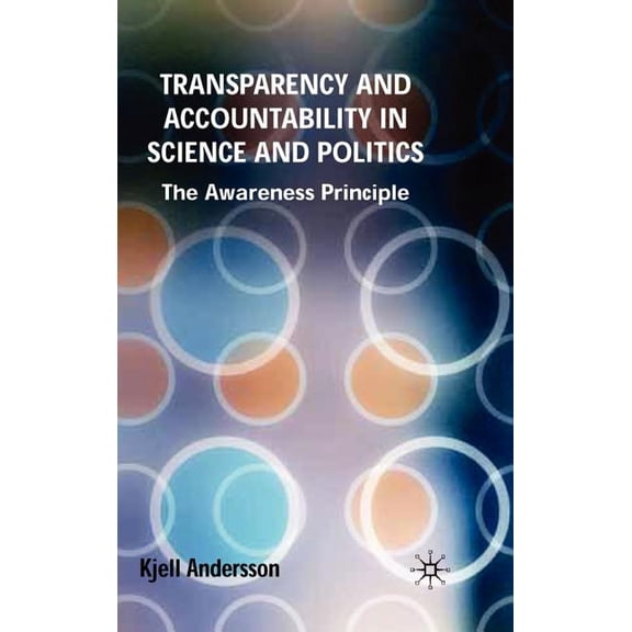 Transparency and Accountability in Science and Politics, (Hardcover)