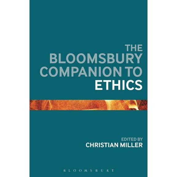 Bloomsbury Companions The Bloomsbury Companion to Ethics, (Paperback)