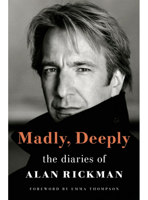 Madly, Deeply : The Diaries of Alan Rickman (Hardcover)