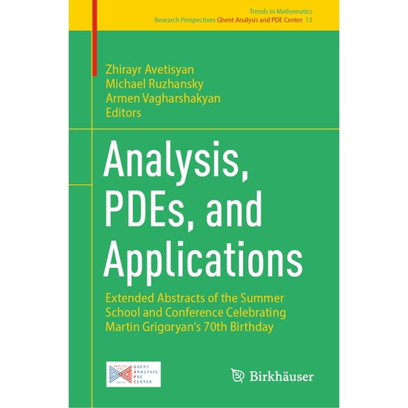 Analysis, Pdes, and Applications: Extended Abstracts of the Summer School and Conference Celebrating Martin Grigoryan's , (Hardcover)