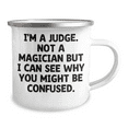 thumbnail image 2 of Judge Gifts for Men - Funny Camping Mug, 'I'm A Judge. Not A Magician But I Can See Why You Might Be Confused.' for Father's Day, Gifts from Friends, 2 of 4