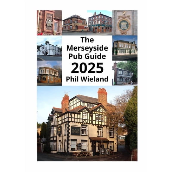 The Merseyside Pub Guide 2025, (Paperback)