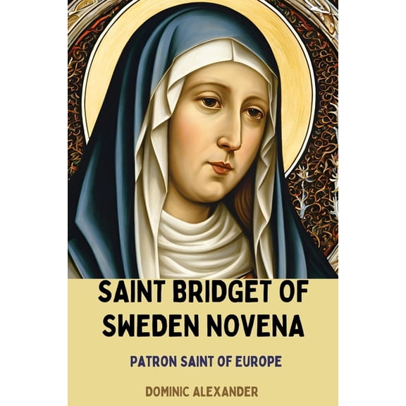 Catholic Saints Novena Prayer Books Saint Bridget of Sweden Novena, Book 1, (Paperback)