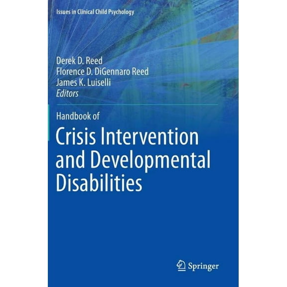 Issues in Clinical Child Psychology Handbook of Crisis Intervention and Developmental Disabilities, (Hardcover)