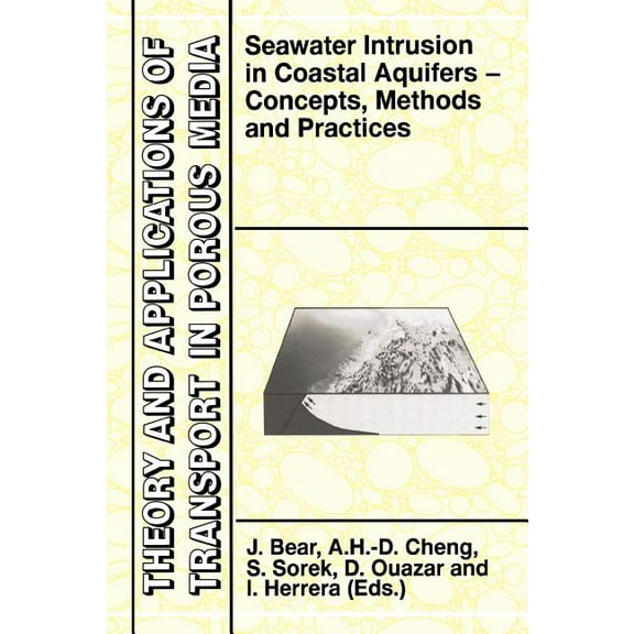 Theory and Applications of Transport in Seawater Intrusion in Coastal Aquifers: Concepts, Methods and Practices, Book 14, (Paperback)