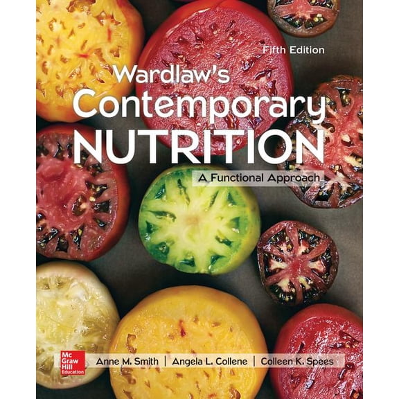 Wardlaw's Contemporary Nutrition: A Functional Approach (Mosby Nutrition) - Does not come with access code