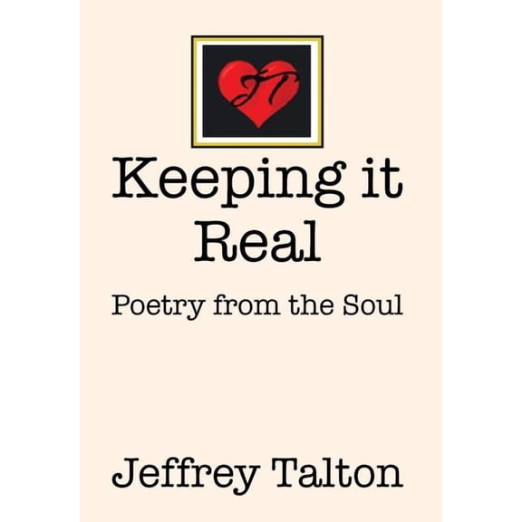 Keeping it Real: Poetry from the Soul, (Hardcover)