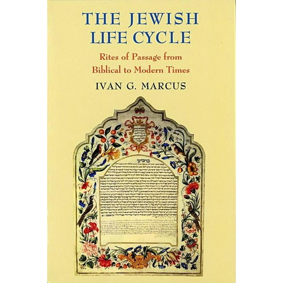 Samuel and Althea Stroum Lectures in Jew The Jewish Life Cycle: Rites of Passage from Biblical to Modern Times, (Paperback)