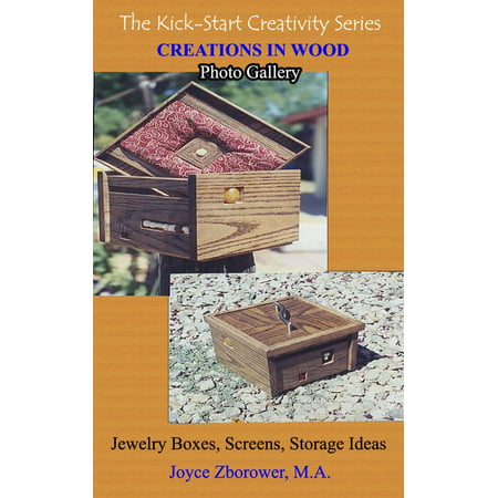 Creations in Wood Photo Gallery -- Jewelry boxes, Screens, Storage boxes - eBook