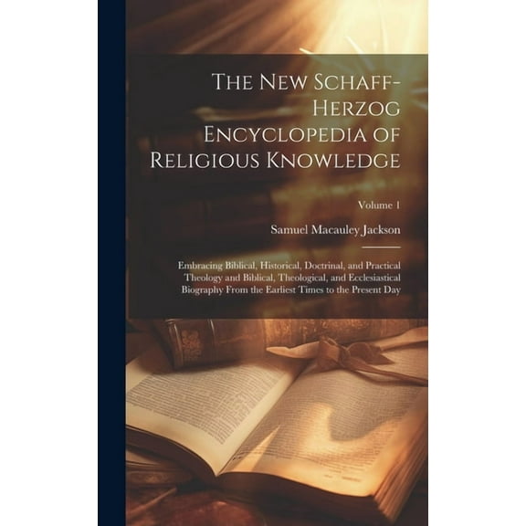 The New Schaff-Herzog Encyclopedia of Religious Knowledge (Hardcover)
