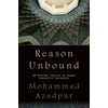 Reason Unbound : On Spiritual Practice in Islamic Peripatetic Philosophy, Used [Paperback]