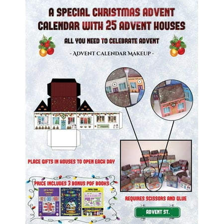 Advent Calendar Makeup (A special Christmas advent calendar with 25 advent houses - All you need to celebrate advent) : An alternative special Christmas advent calendar: Celebrate the days of advent using 25 fillable DIY decorated paper houses