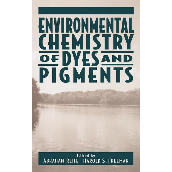Environmental Chemistry of Dyes and Pigments, (Hardcover)