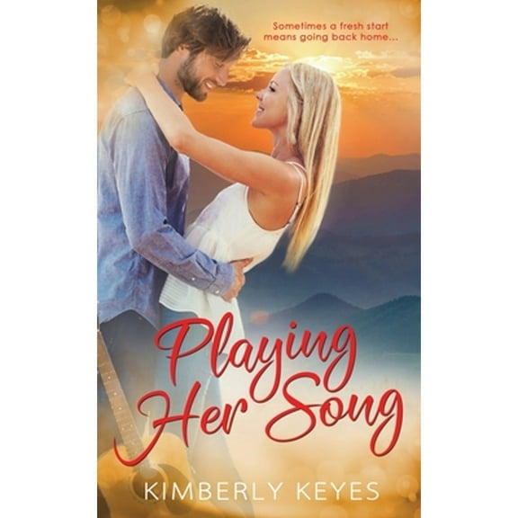 Playing Her Song (Paperback) by Kimberly Keyes