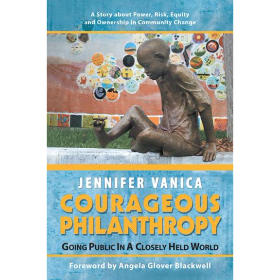 Pre-Owned Courageous Philanthropy : Going Public in a Closely Held World