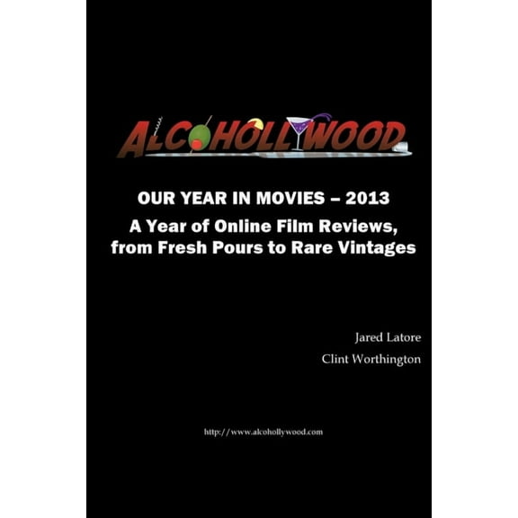 Alcohollywood - Our Year in Movies 2013 (Paperback)