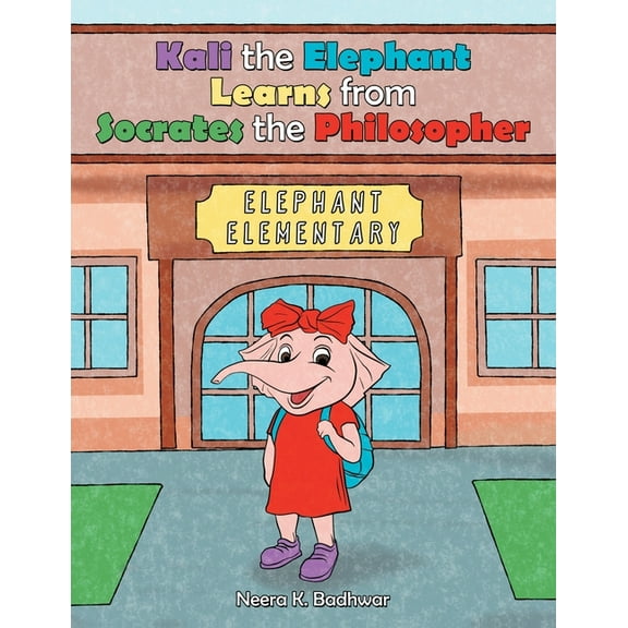 Kali the Elephant Learns from Socrates the Philosopher, (Paperback)