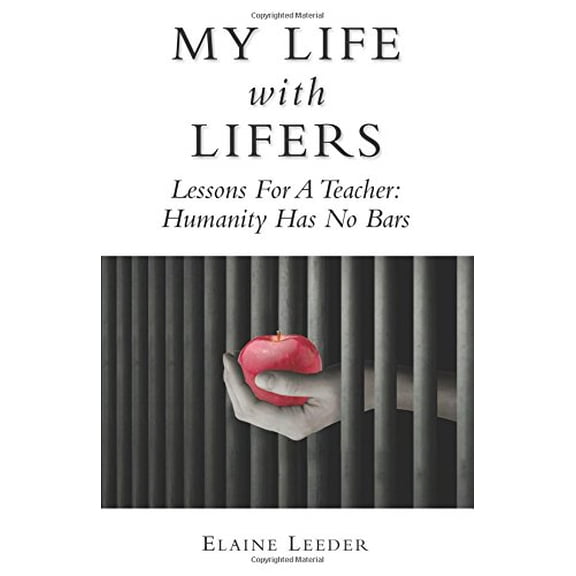 Pre-Owned My Life with Lifers : Lessons for a Teacher: Humanity Has No Bars