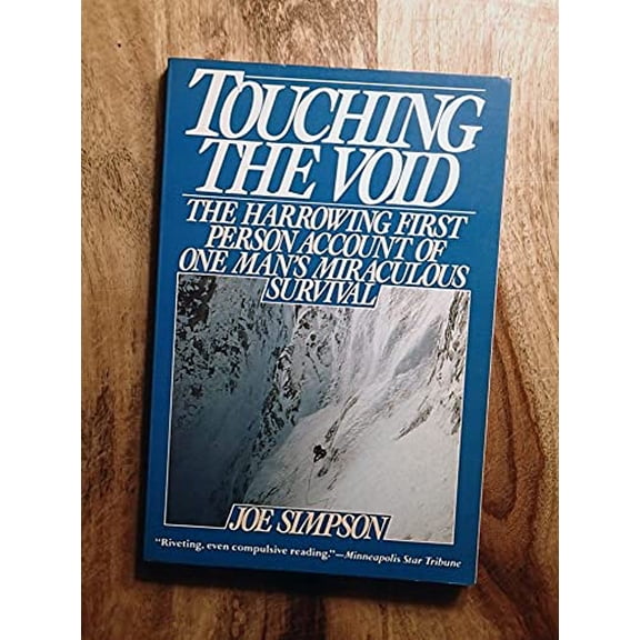 Pre-Owned Touching the Void: The Harrowing First Person Account Of One Man's Miraculous Survival (Paperback) 0060916540 9780060916541