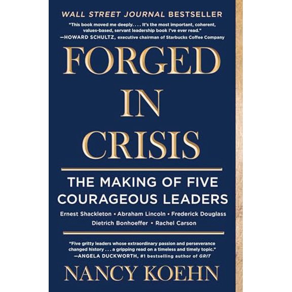 Pre-Owned Forged in Crisis: The Making of Five Courageous Leaders (Paperback) 1501174452 9781501174452