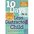 thumbnail image 3 of 10 Jours pour un Enfant Moins Distrait: le Programme Révolutionnaire pour Aider Vos Enfants à Écouter, Apprendre, Se Concentrer et Se Comporter, 3 of 3