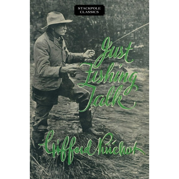 Stackpole Classics Just Fishing Talk, (Paperback)