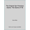 The Original San Francisco Giants: The Giants of '58 [Paperback - Used]