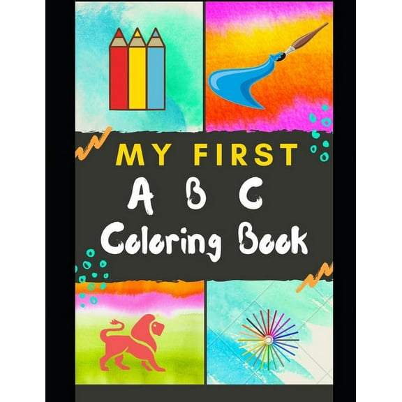 My First Coloring Book of ABC: Toddlers Coloring Book: Fun with Letters, Shapes, Trace and Color (Kids coloring activity, (Paperback)