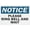 Warning Sign 1, variant on Notice Please Wait To Be Seated Sign Sign, 8"x12" Grade Reflective Sheeting Rust Free Aluminum, Weather Resistant, Waterproof, Easy To Mount