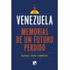 thumbnail image 1 of Venezuela. Memorias de un futuro perdido, 1 of 2