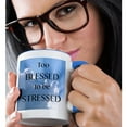 thumbnail image 2 of 3drose, Too Blessed to Be Stressed, 11oz Two-tone Blue Mug, 2 of 6