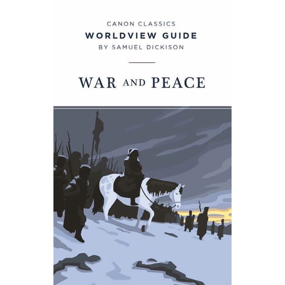 Canon Classics Literature Worldview Guide for War and Peace, (Paperback)