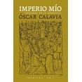 thumbnail image 1 of Libro Imperio Mio Tapa Blanda, Autor Oscar Calavia, Editorial Pepitas De Calabaza, 1 of 2